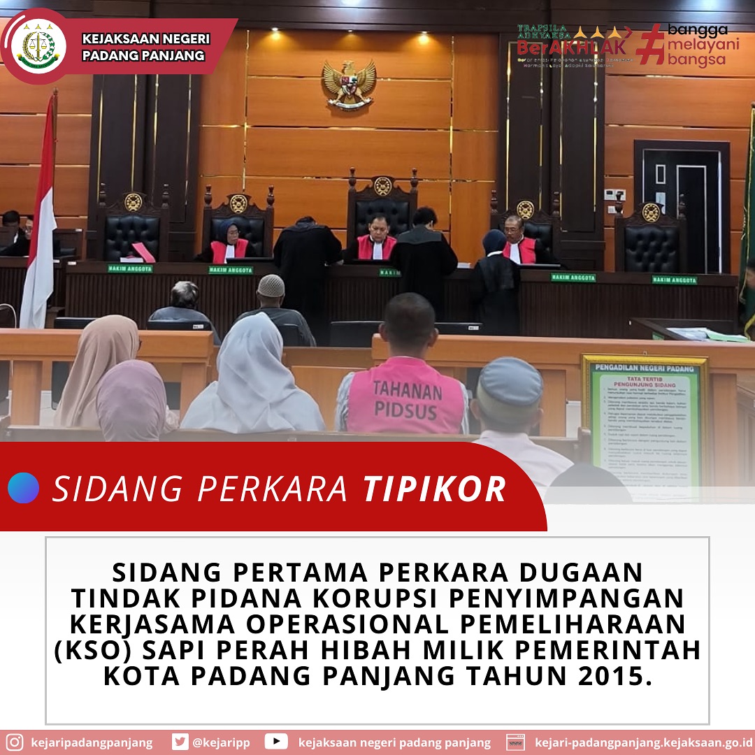 Sidang pertama dalam perkara Dugaan Tindak Pidana Korupsi Penyimpangan Kerjasama Operasional Pemeliharaan (KSO) Sapi Perah Hibah Milik Pemerintah Kota Padang Panjang Tahun 2015